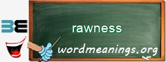 WordMeaning blackboard for rawness